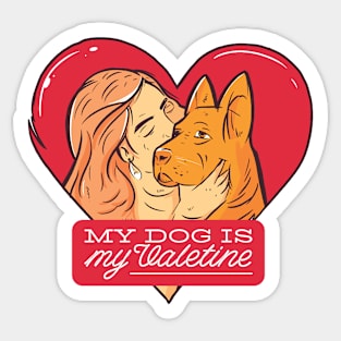 My Dog is my valentines Sticker